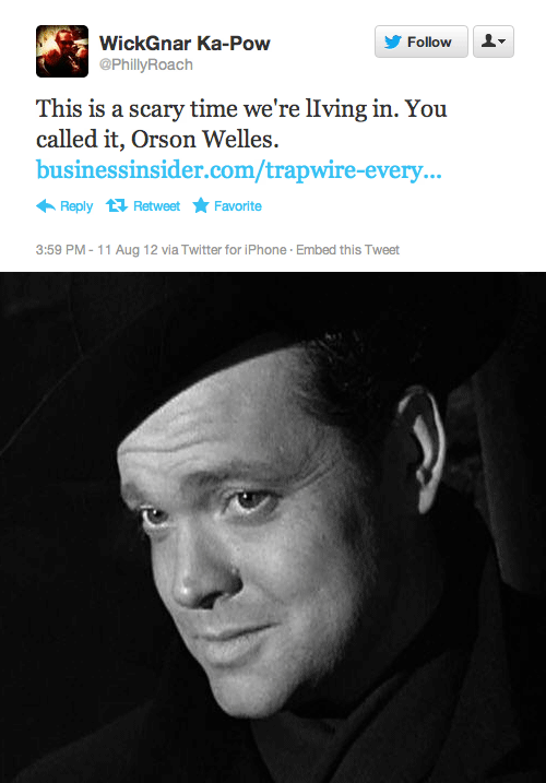 Top: Tweet: This is a scary time we're living in. You called it, Orson Welles. Bottom: Orson Welles in movie The Third Man